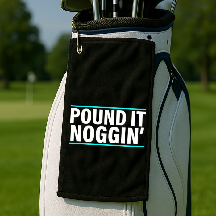Pound It, Noggin' Funny Meme  Golf Towel