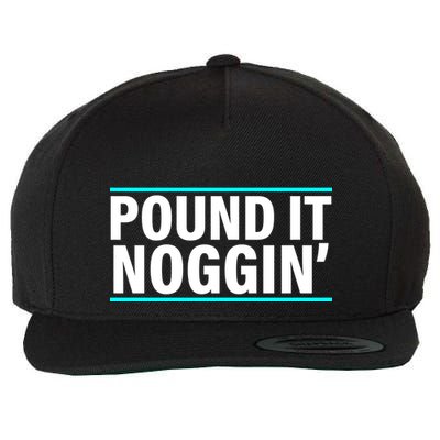 Pound It, Noggin' Funny Meme  Wool Snapback Cap