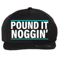 Pound It, Noggin' Funny Meme  Wool Snapback Cap