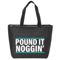 Pound It, Noggin' Funny Meme  Zip Tote Bag