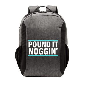 Pound It, Noggin' Funny Meme  Vector Backpack