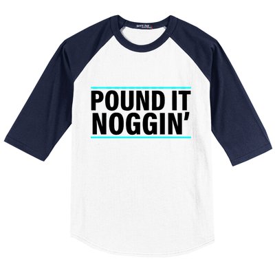 Pound It, Noggin' Funny Meme  Baseball Sleeve Shirt