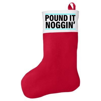 Pound It, Noggin' Funny Meme  Felt Holiday Christmas Stocking