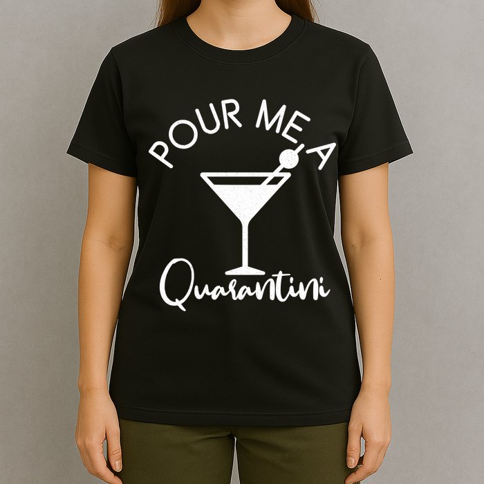 Pour Me A Quarantini T-Shirt