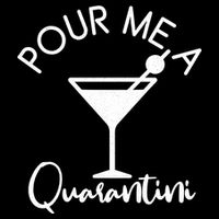 Pour Me A Quarantini T-Shirt