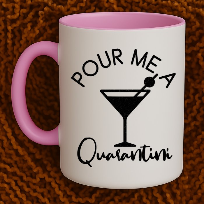Pour Me A Quarantini Mug