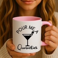 Pour Me A Quarantini Mug