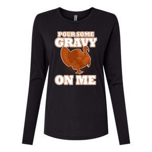 Pour Some Gravy On Me Womens Cotton Relaxed Long Sleeve T-Shirt