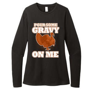 Pour Some Gravy On Me Womens CVC Long Sleeve Shirt