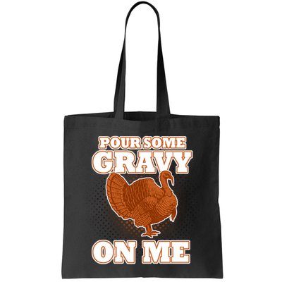 Pour Some Gravy On Me Bag