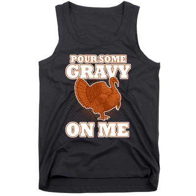 Pour Some Gravy On Me Tank Top