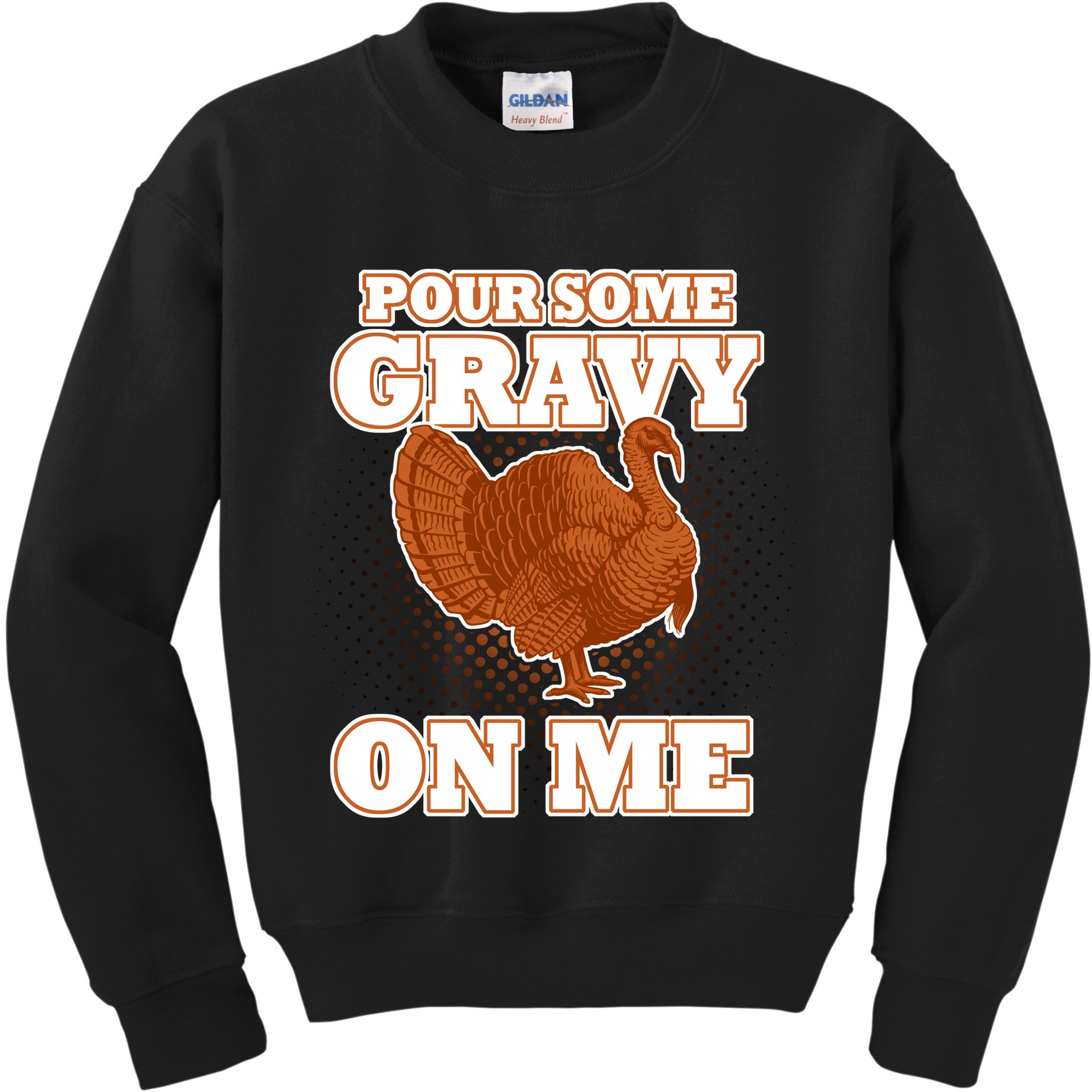 Pour Some Gravy On Me Kids Sweatshirt