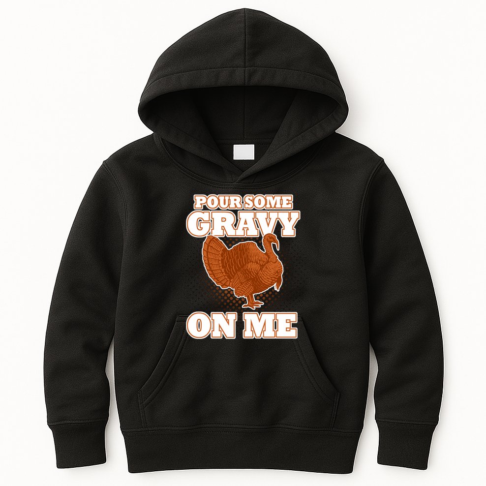 Pour Some Gravy On Me Kids Hoodie