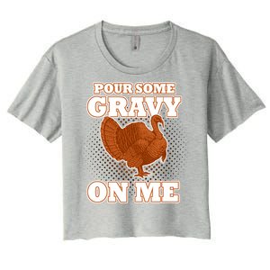 Pour Some Gravy On Me Women's Crop Top Tee