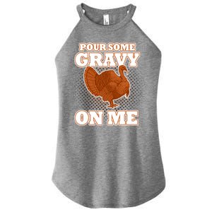 Pour Some Gravy On Me Women's Perfect Tri Rocker Tank