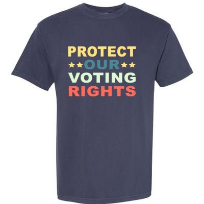 Protect Our Voting Rights Equality Democracy Civil Rights Premium Garment-Dyed Heavyweight T-Shirt