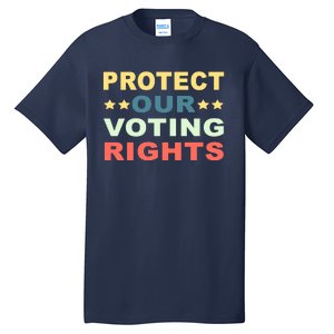 Protect Our Voting Rights Equality Democracy Civil Rights Premium Tall T-Shirt