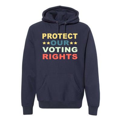 Protect Our Voting Rights Equality Democracy Civil Rights Premium Premium Hoodie