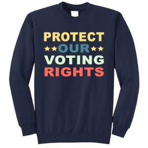 Protect Our Voting Rights Equality Democracy Civil Rights Premium Tall Sweatshirt