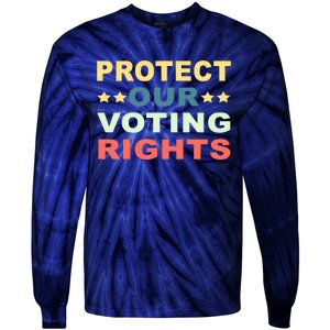 Protect Our Voting Rights Equality Democracy Civil Rights Premium Tie-Dye Long Sleeve Shirt