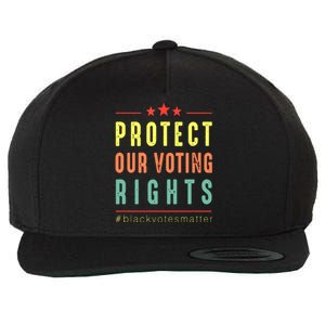 PROTECT OUR VOTING RIGHTS Equality Democracy Civil Rights Wool Snapback Cap