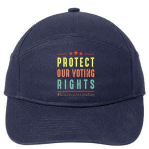 PROTECT OUR VOTING RIGHTS Equality Democracy Civil Rights 7-Panel Snapback Hat