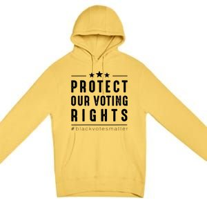 PROTECT OUR VOTING RIGHTS Equality Democracy Civil Rights Premium Premium Pullover Hoodie