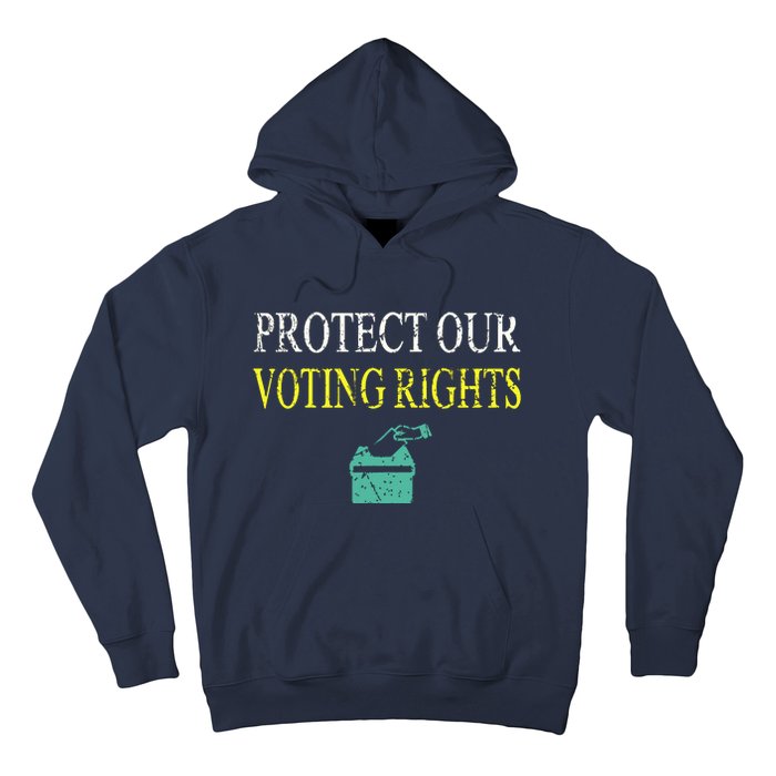 PROTECT OUR VOTING RIGHTS VOTING RIGHTS Hoodie