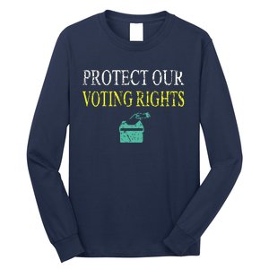 PROTECT OUR VOTING RIGHTS VOTING RIGHTS Long Sleeve Shirt