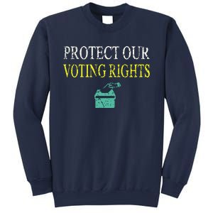 PROTECT OUR VOTING RIGHTS VOTING RIGHTS Sweatshirt