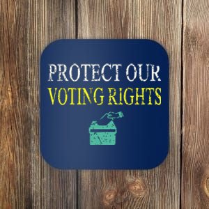 PROTECT OUR VOTING RIGHTS VOTING RIGHTS Coaster