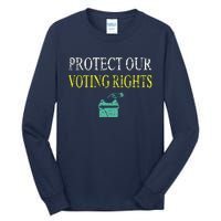 PROTECT OUR VOTING RIGHTS VOTING RIGHTS Tall Long Sleeve T-Shirt