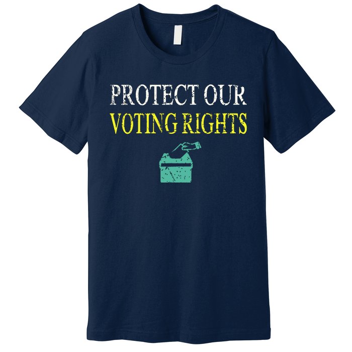 PROTECT OUR VOTING RIGHTS VOTING RIGHTS Premium T-Shirt