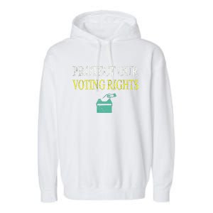 PROTECT OUR VOTING RIGHTS VOTING RIGHTS Garment-Dyed Fleece Hoodie