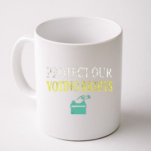 PROTECT OUR VOTING RIGHTS VOTING RIGHTS Coffee Mug