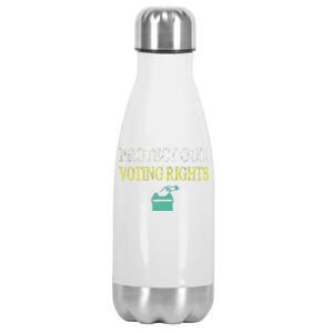 PROTECT OUR VOTING RIGHTS VOTING RIGHTS Stainless Steel Insulated Water Bottle