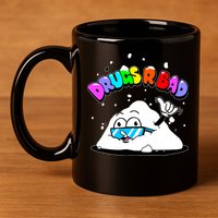 Powder Aint Cool Drugs Are Bad 11oz C Handle Ceramic Mug