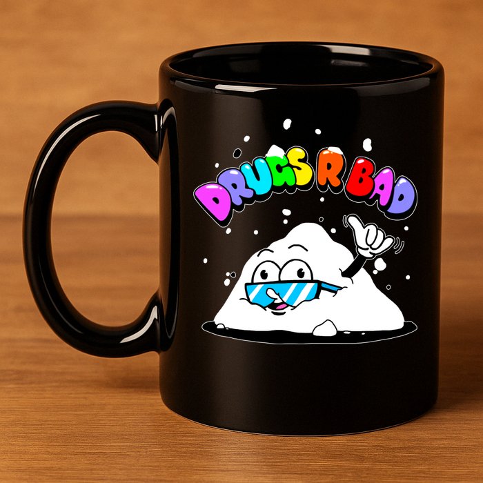 Powder Aint Cool Drugs Are Bad 11oz C Handle Ceramic Mug