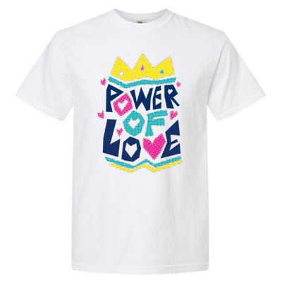 Power Of Love Garment-Dyed Heavyweight T-Shirt