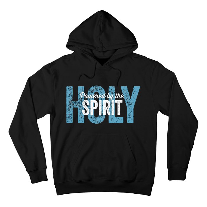 Powered By The Holy Spirit Hoodie