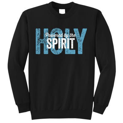 Powered By The Holy Spirit Sweatshirt