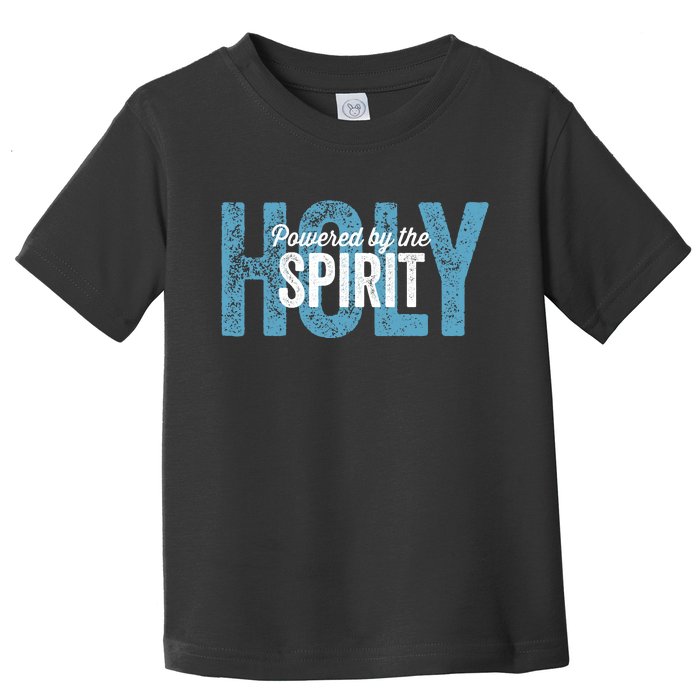 Powered By The Holy Spirit Toddler T-Shirt