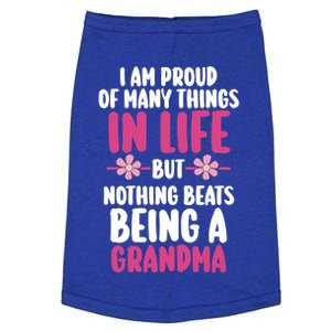 Proud Of Y Things In Life But Nothing Beats Being Grandma Great Gift Doggie Tank