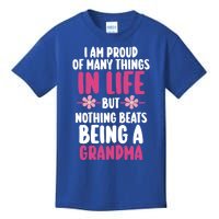 Proud Of Y Things In Life But Nothing Beats Being Grandma Great Gift Kids T-Shirt