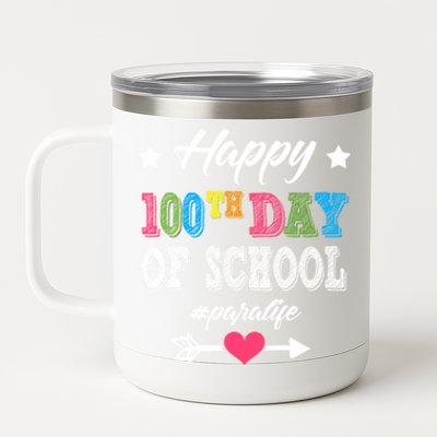 Para Paraprofessional 100th Day Of School 100 Days Smarter Cute Gift 12 oz Stainless Steel Tumbler Cup