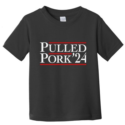Pulled Pork 24 Funny Bbq Lover Political Slogan Humor Pun Toddler T-Shirt