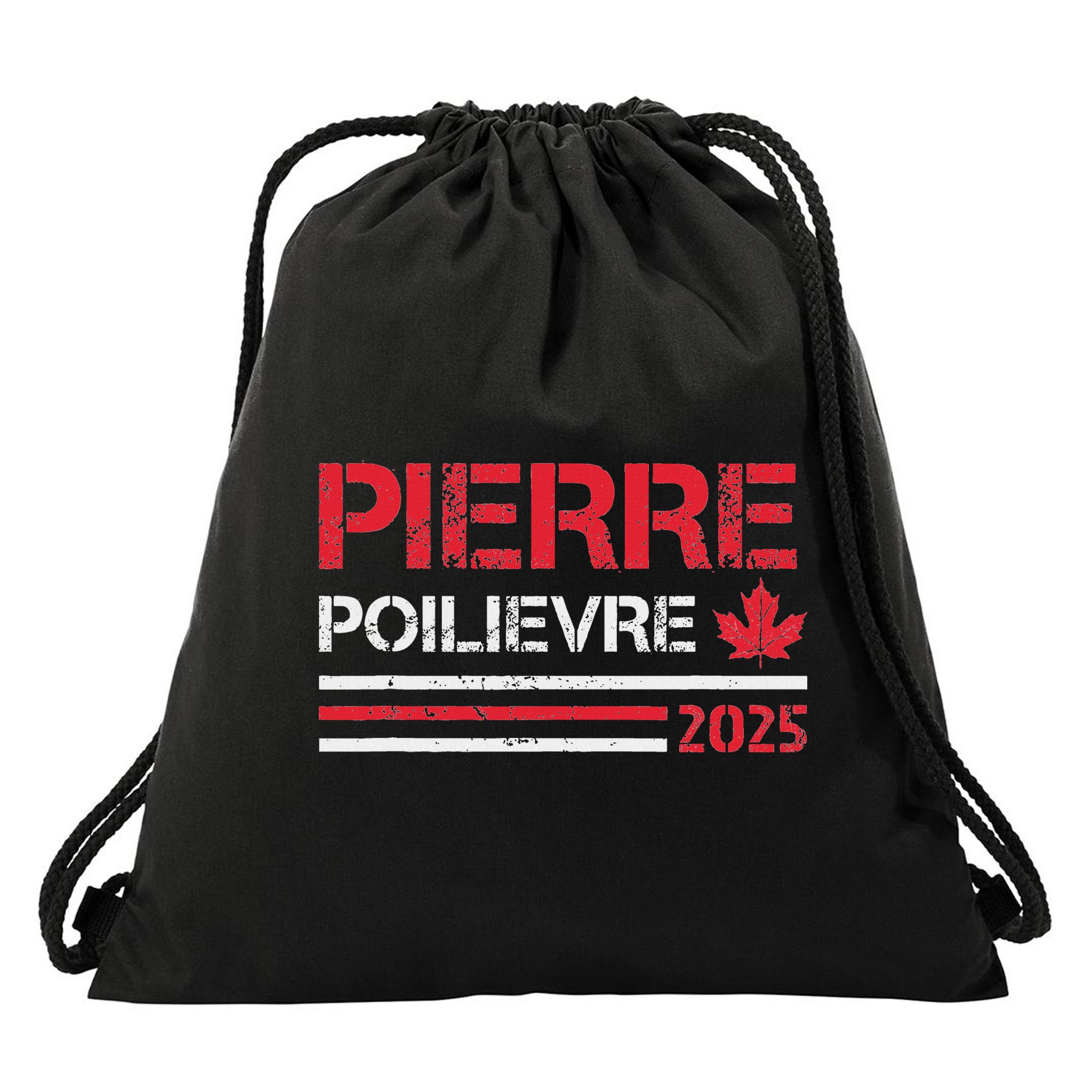 Pierre Poilievre 2025 Pierre Poilievre For Prime Minister Drawstring Bag