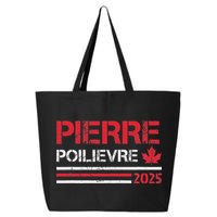 Pierre Poilievre 2025 Pierre Poilievre For Prime Minister 25L Jumbo Tote