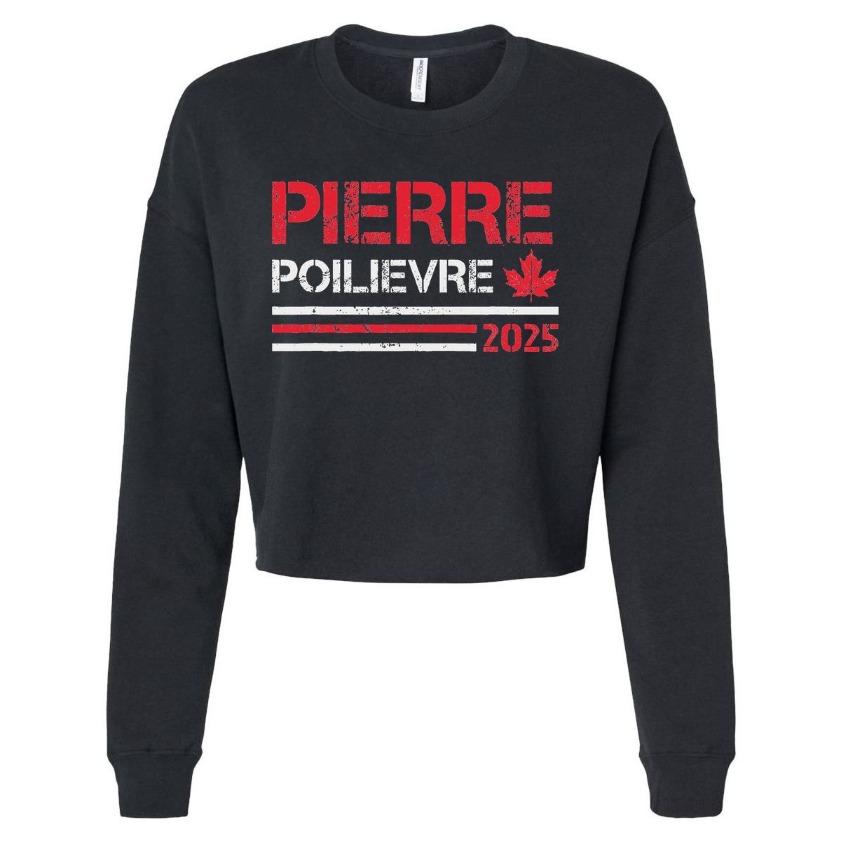 Pierre Poilievre 2025 Pierre Poilievre For Prime Minister Cropped Pullover Crew