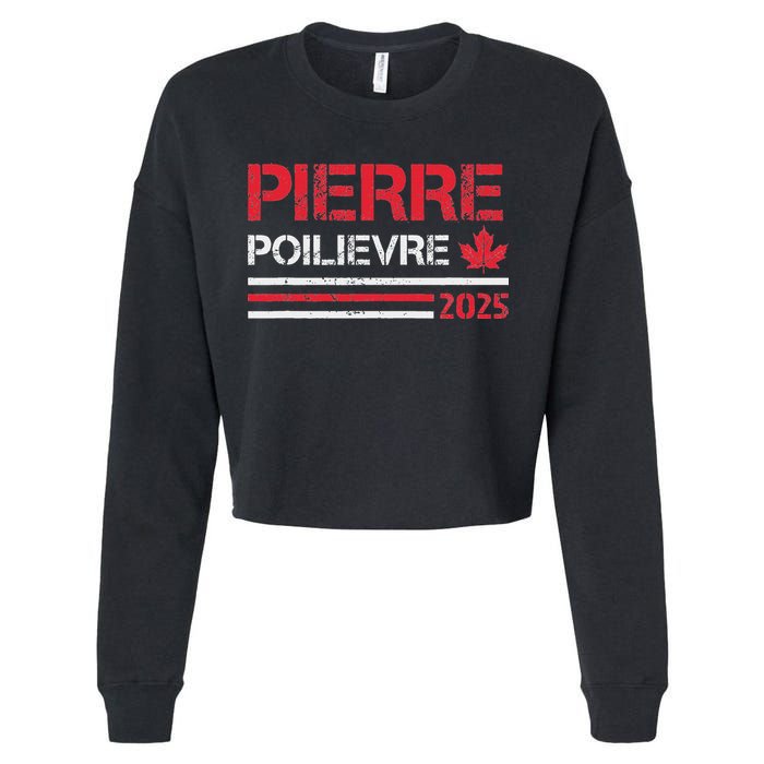 Pierre Poilievre 2025 Pierre Poilievre For Prime Minister Cropped Pullover Crew